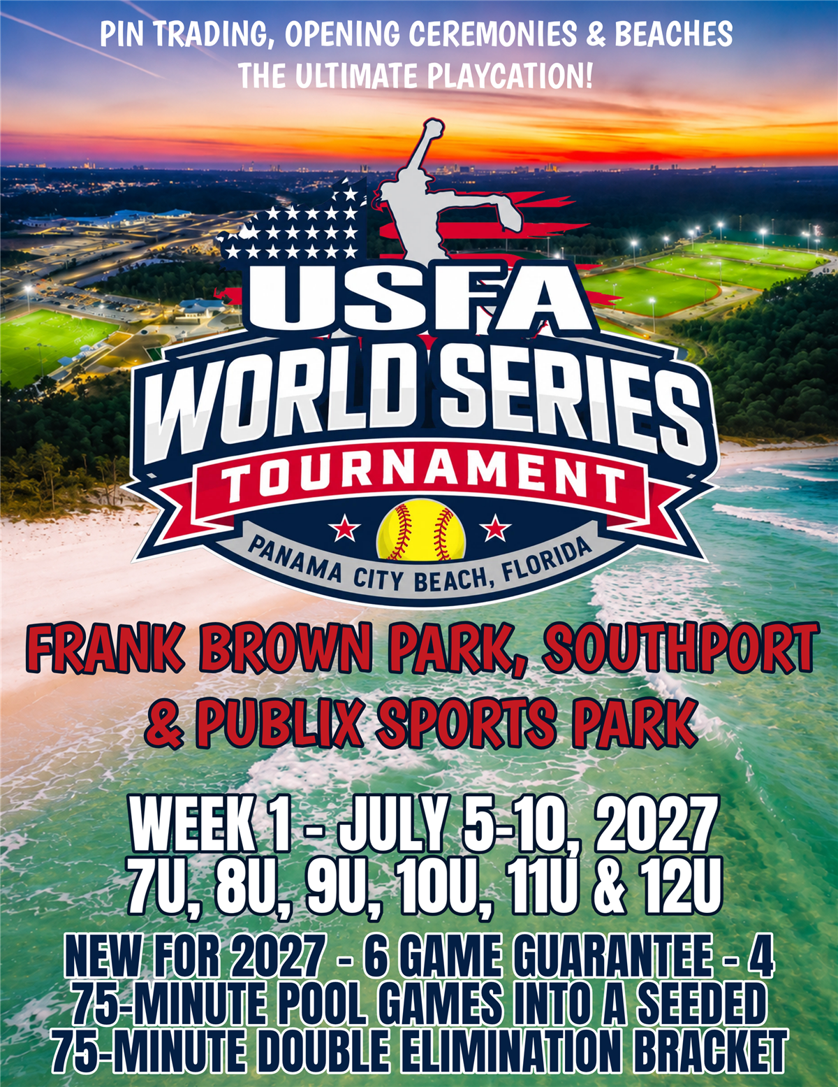 July 5-10, 2027 (7u, 8u, 9u,10u,11u,12u)